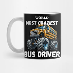 WORLD MOST CRAZIEST BUS DRIVER Mug